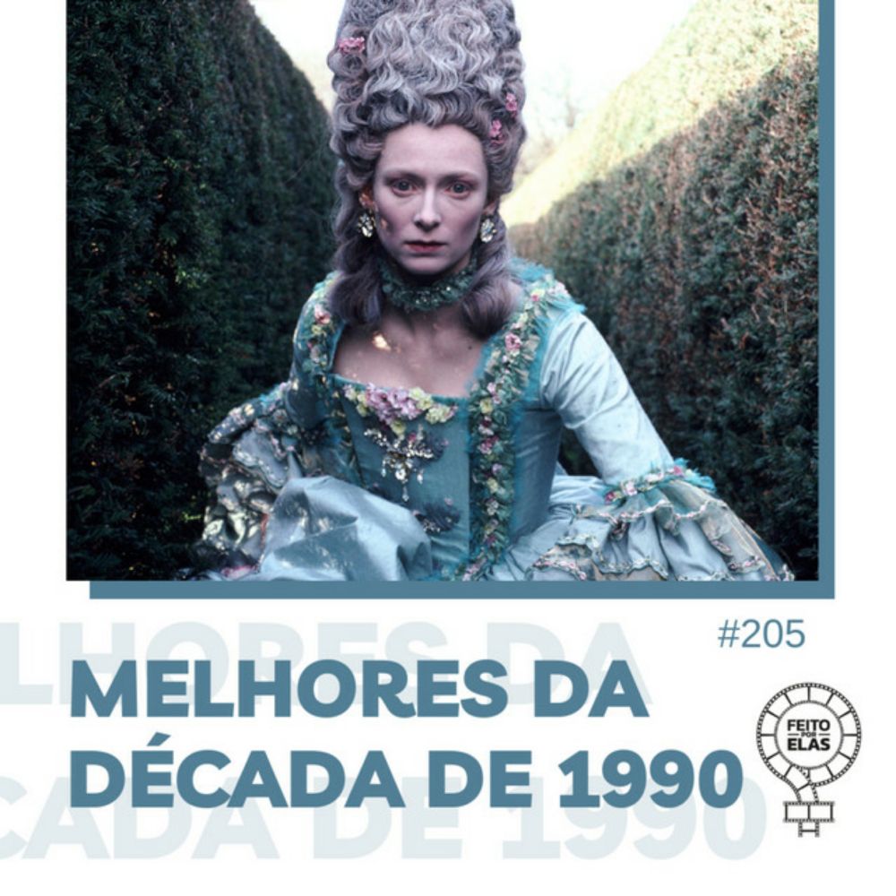 Feito por Elas #205 Melhores Filmes da Década de 1990