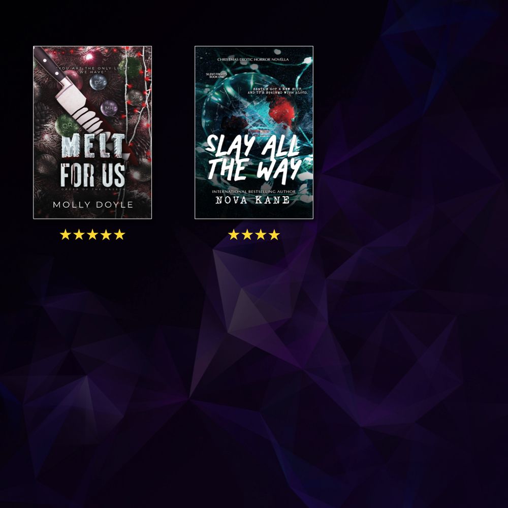 Melt for Us by Molly Doyle; Slay All the Way by Nova Kane;
