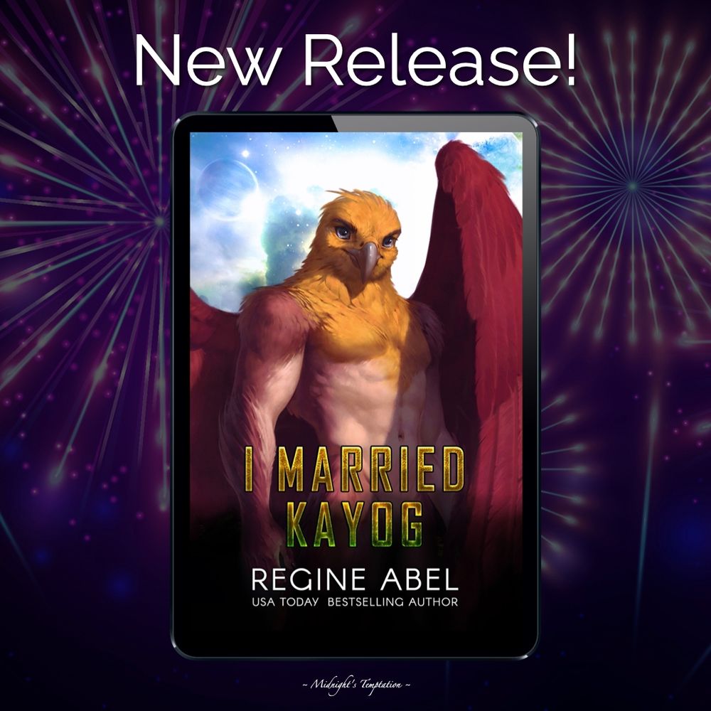 🎉 NEW RELEASE: I Married Kayog by Regine Abel; Sci-Fi Romance, Alien Romance