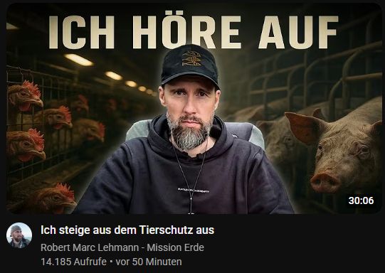 Thumbnail: Robert Marc Lehmann sitzt in ein mastbetrieb für schweine und hühner gephotoshoppt und schaut traurig in der kamera über ihn steht "ich höre auf"
Ich steige aus dem Tierschutz aus
Robert Marc Lehmann - Mission Erde
976.000 Abonnenten