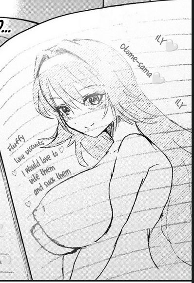 drawing of an anime woman on a paper page by the character, she has pretty big breasts that are fully uncovered. there are hearts all over the page as well as some written words such as "Otome-sama", "ILY" twice and right above her breasts is written "Fluffy like biscuits. I would love to bit them and suck them"