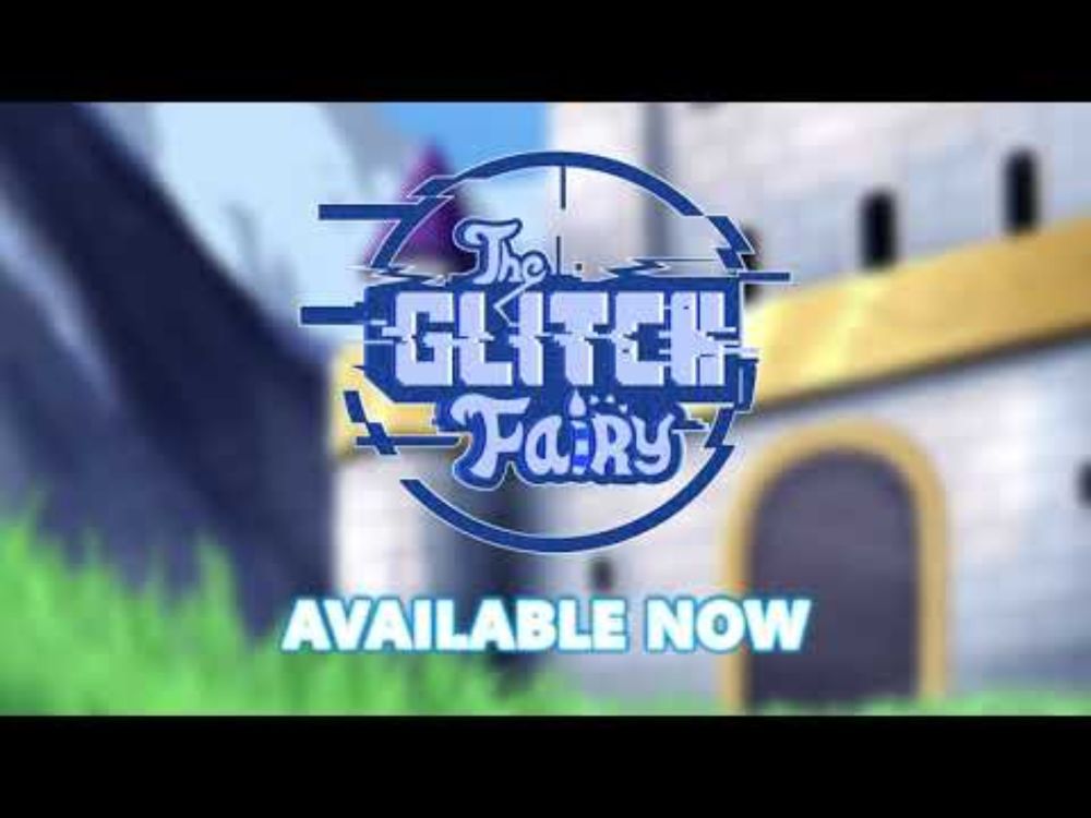 The Glitch Fairy - Available now!