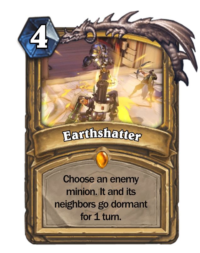 Earthshatter, 4 mana legendary Paladin spell. Text "choose an enemy minion. It and its neighbors go dormant for 1 turn."

Art - Rein stands between massive open doors. He is smashing his large war hammer on the ground, causing fiery rifts that will knock down Hanzo and bastion. 