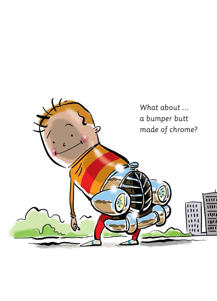 An illustration from “I need a new butt” book, showing a boy with a gleaming bumper butt made of chrome. 