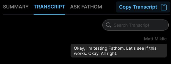A single sentence transcript of a video call: "Okay, I'm testing Fathom. Let's see if this works. Okay. All right."