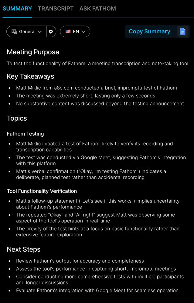 A nearly 200-word summary of the transcript, containing gems like "Matt's verbal confirmation ("Okay, I'm testing Fathom") indicates a deliberate, planned test rather than accidental recording" and "Consider conducting more comprehensive tests with multiple participants and longer discussions"
