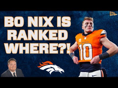 Where Bo Nix ranks among NFL QBs
