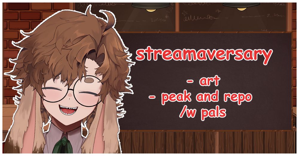 Thumbnail of Meats smiling happily with closed eyes. There is text on a chalkboard that reads "streamaversary" and a list that says "art, peak and repo /w pals".