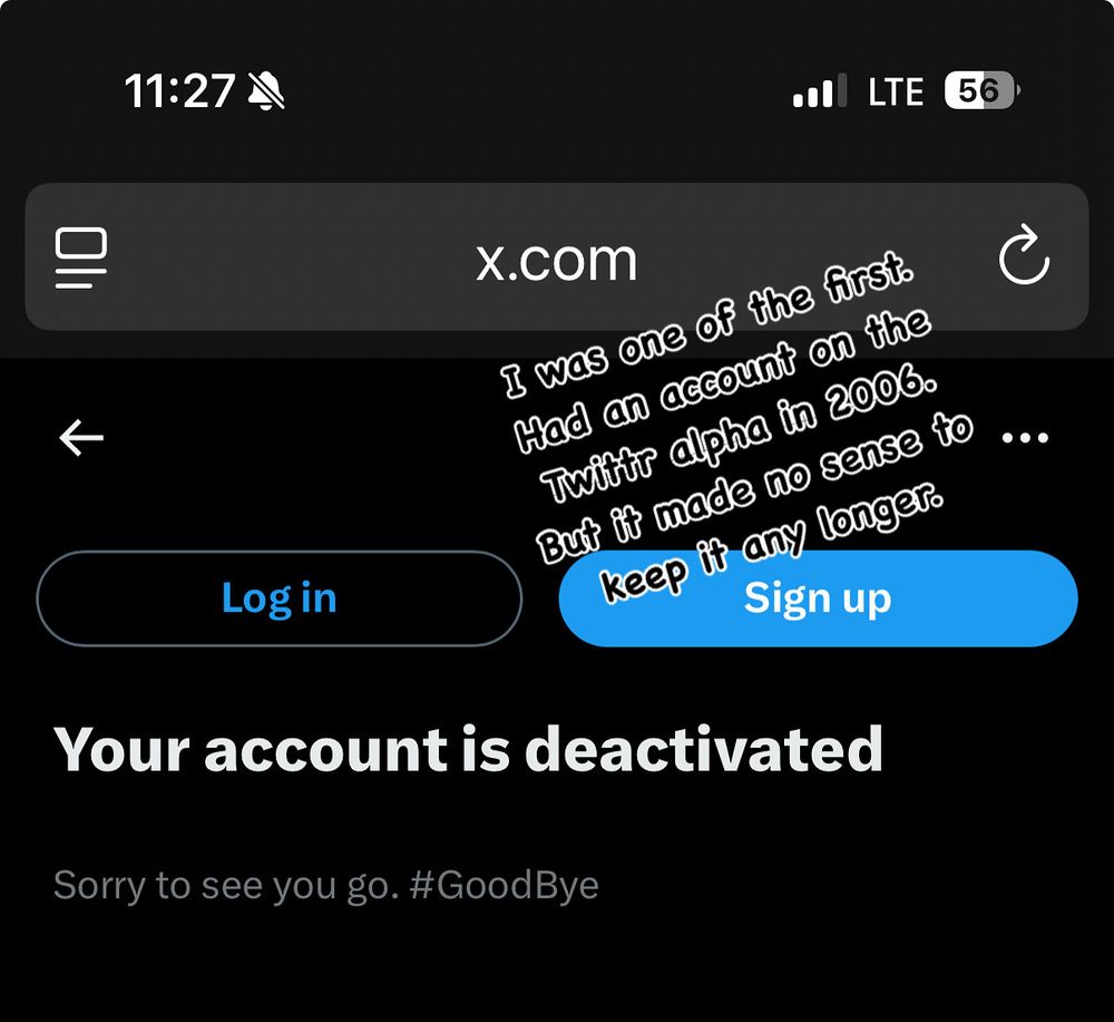 Image of the X.com screen indicating the account is deactivated. The bottom text says Sorry to see you go. #GoodBye