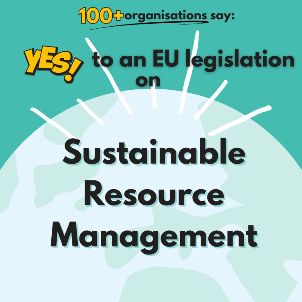 Yes to an EU legislation on Sustainable Resource Management - Friends of the Earth Europe