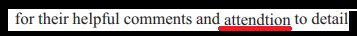 A snippet of the acknowledgements section of a journal article in which the author has thanked the reviewers for their attention to detail, but misspelled 'attendtion'