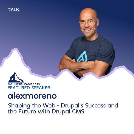 Promotional graphic for MountainCamp 2025: Featured Speaker - alexmoreno, Session: Shaping the Web - Drupal's Success and the Future with Drupal CMS 