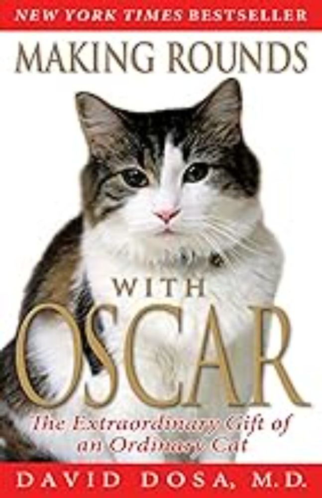 A few years ago I read a book about this most amazing cat, “Oscar” and his ability to know when death is about to collect a patient in a hospice in Rhode Isl…