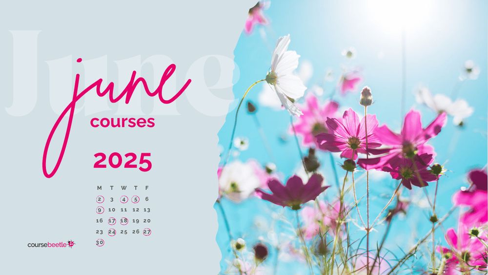 The right side is a photo of meadow flowers against a bright blue sky. The left side has the words June Courses 2025 and a calendar. Some dates are ringed to highlight them. The Course Beetle logo sits in the bottom left corner.