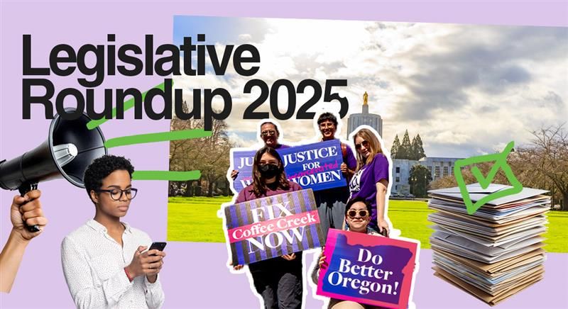 Legislative roundup2025. A collage of imagery associated with the legislative session such as emails, texts, the state capitol building and an OJRC rally for women in prison.