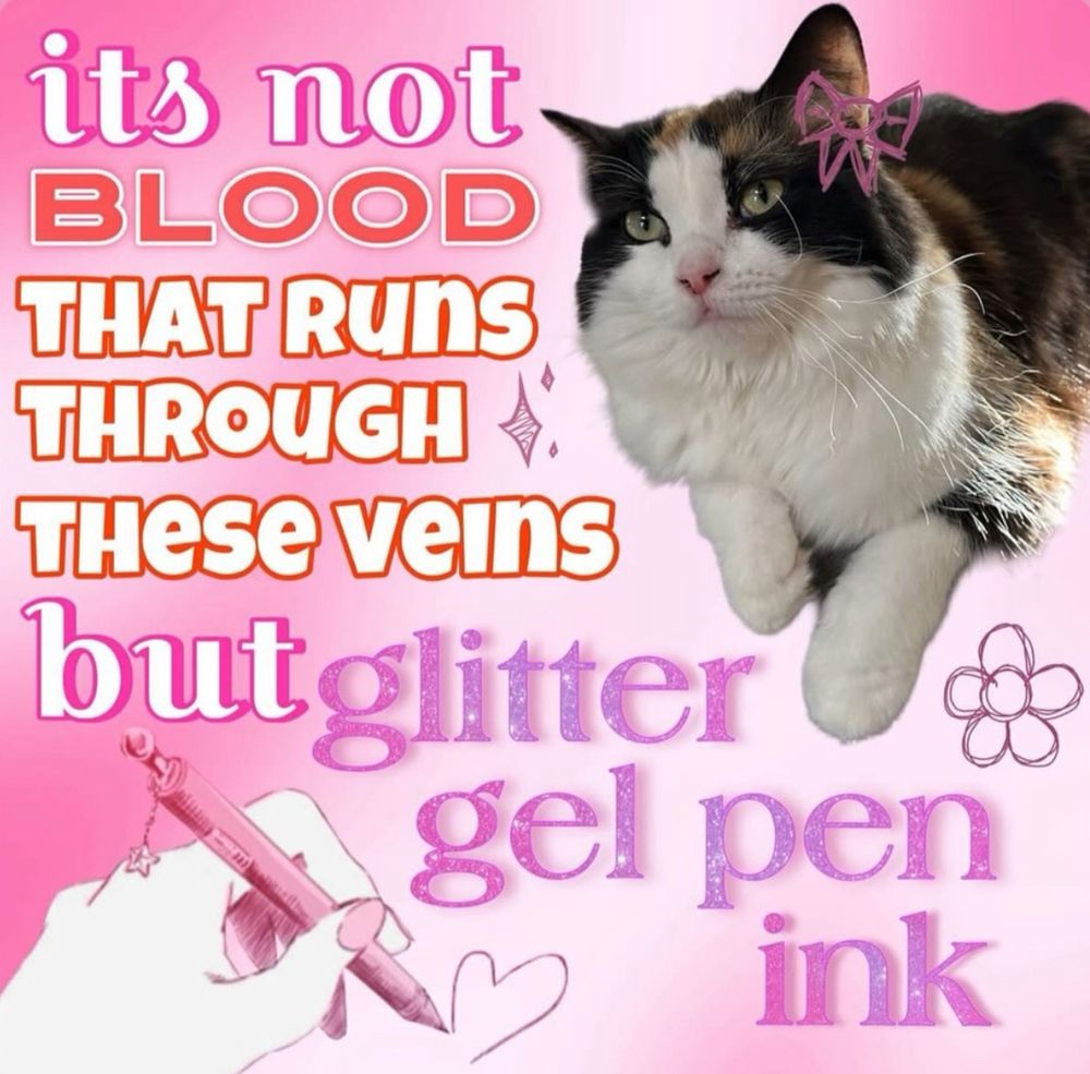 It’s not blood that runs through these veins but glitter gel pen ink and it shows a calico cat with a butterfly clip on her ear. Via calicocatchai on instagram