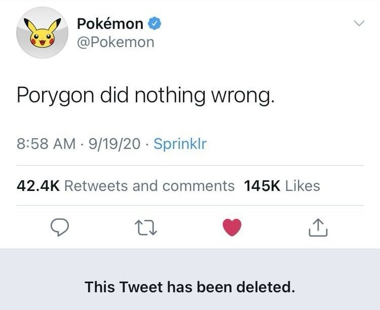 Official Pokemon Twitter account said: “Porygon did nothing wrong” but then they deleted it