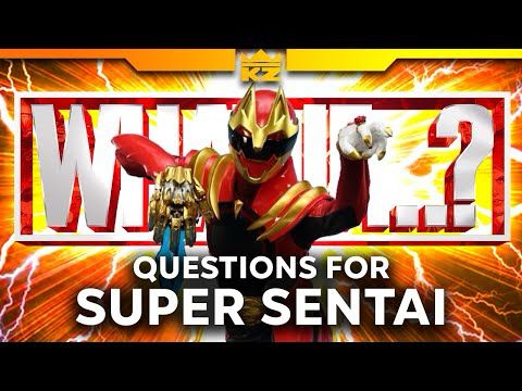 What If...questions for Super Sentai