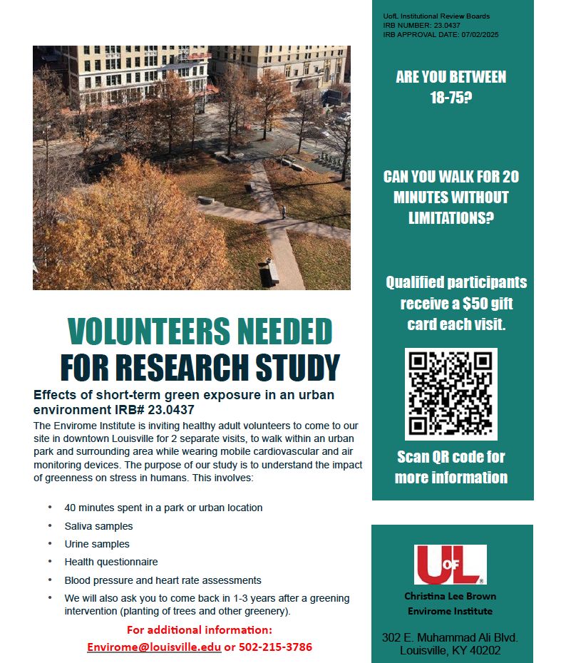 Flyer from University of Louisville's Christina Lee Brown Envirome Institute seeking adult volunteers for a research study about the impact of urban greenness on stress in humans. Healthy adults based in Louisville who are interested in participating should contact the Envirome Institute at envirome@louisville.edu or 502-215-3786.