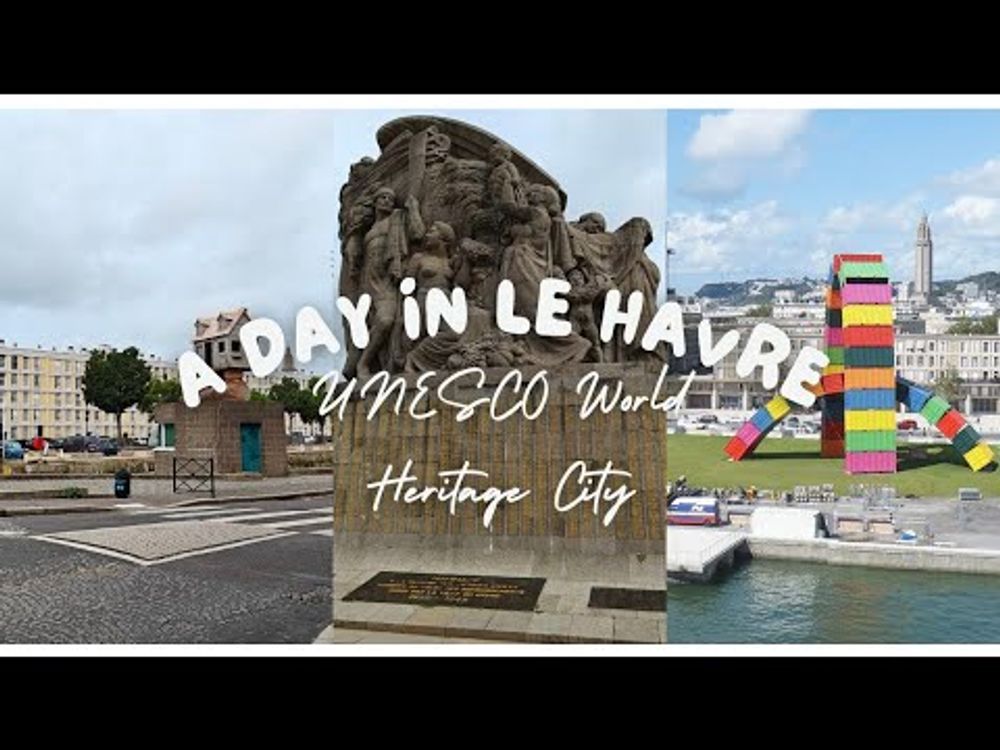 A Day in Le Havre, France #lehavre #discoverfrance #normandytourism #francetravel