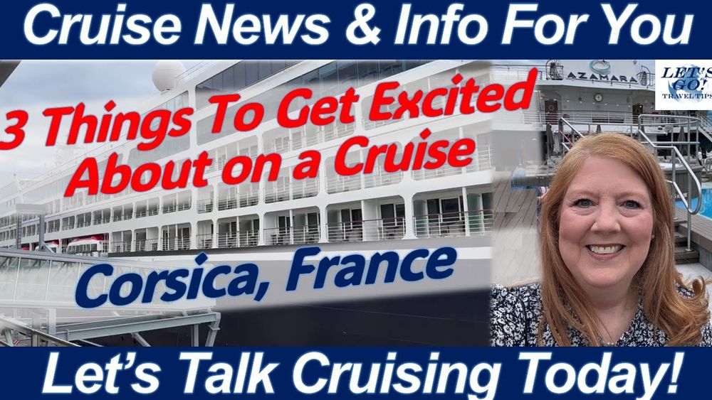 CRUISE NEWS! Ajaccio Corsica France Intensive Azamara Quest 3 Things to get Excited About Cruising