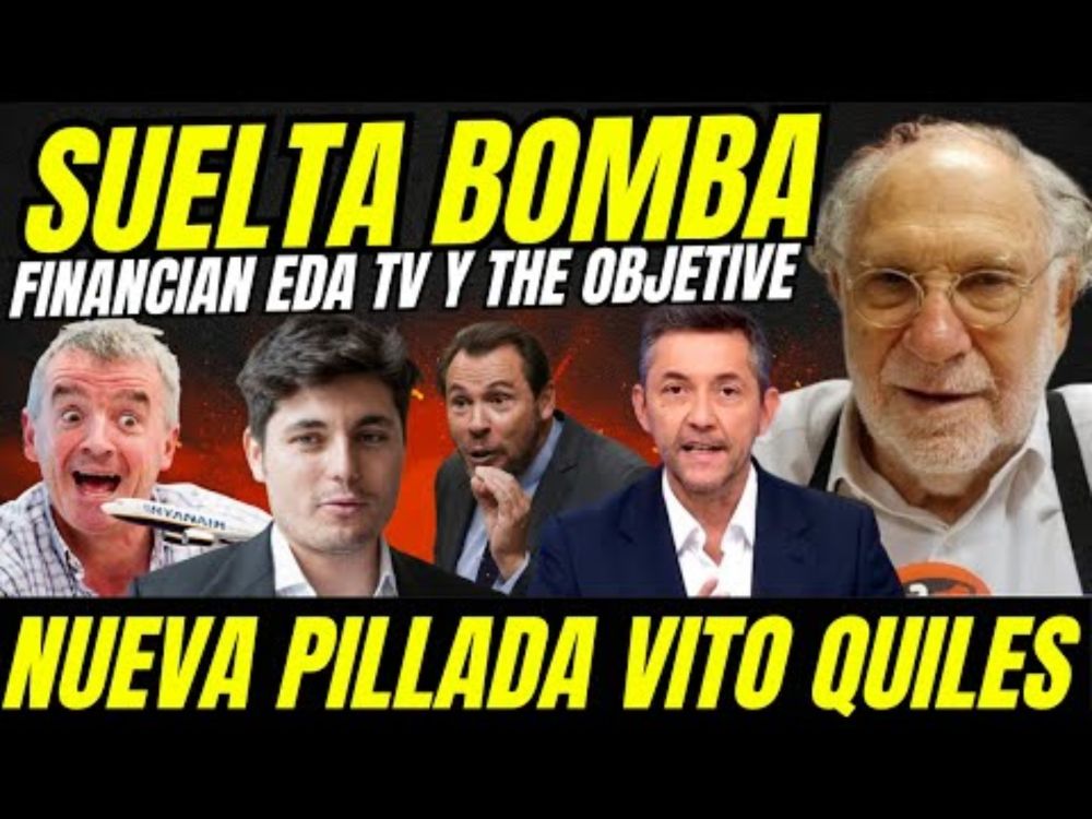 DESTAPAN CONEXIONES EULEN CON LA FINANCIACIÓN EDA TV Y THE OBJETIVE" NOVEDADES ESTAFA VITO QUILES