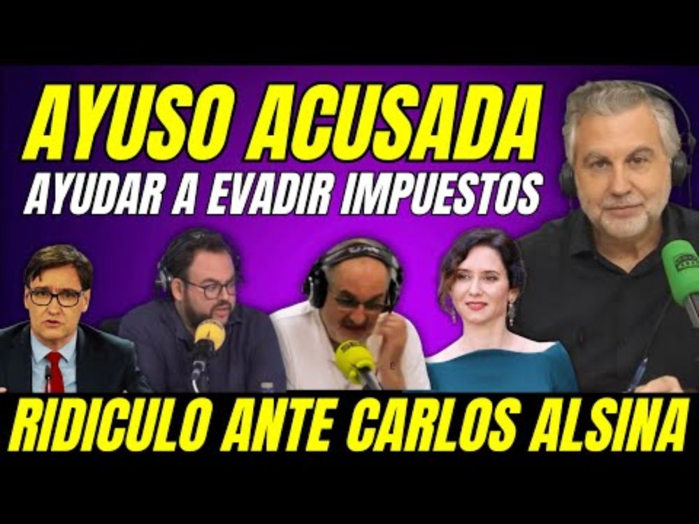 ACUSAN A AYUSO DE EVASIÓN DE CAPITALES "CARLOS ALSINA LA DEJA EN RIDÍCULO" BASTA YA DUMPING FISCAL