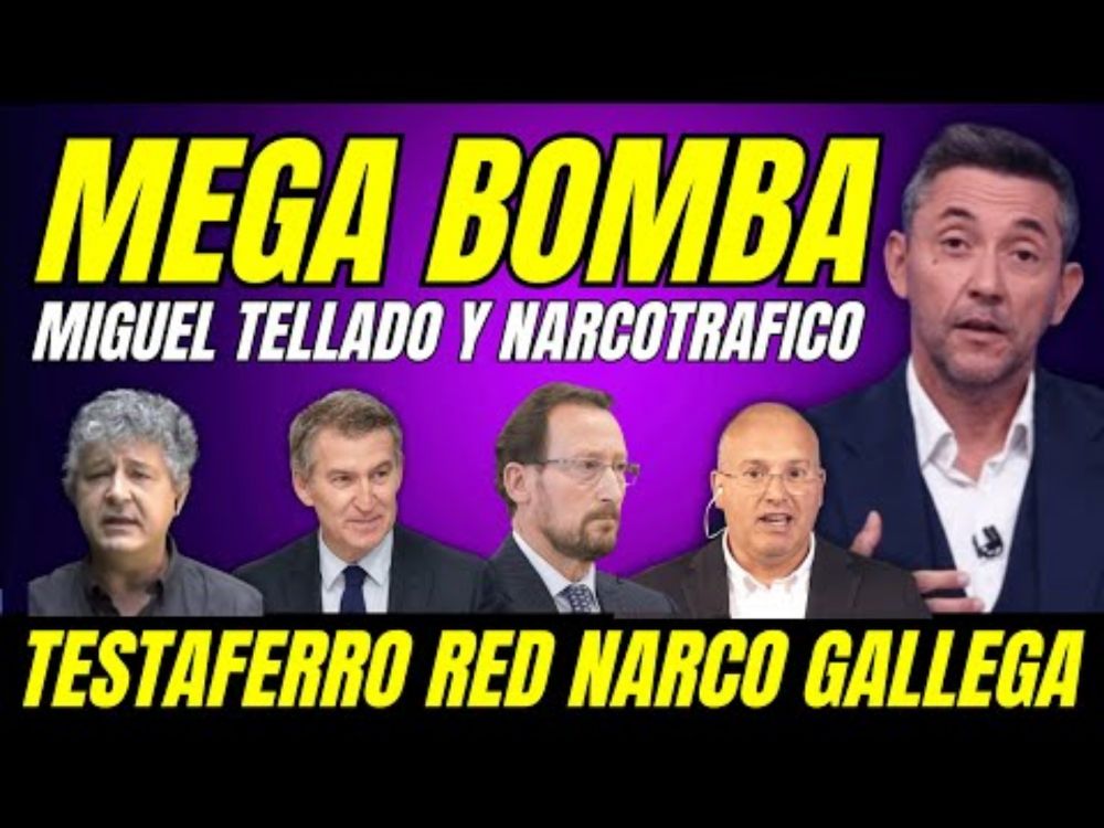 MIGUEL TELLADO Y EL NARCOTRÁFICO "RELACIONES CON TESTAFERROS NARCOS GALLEGOS DESVELADAS"