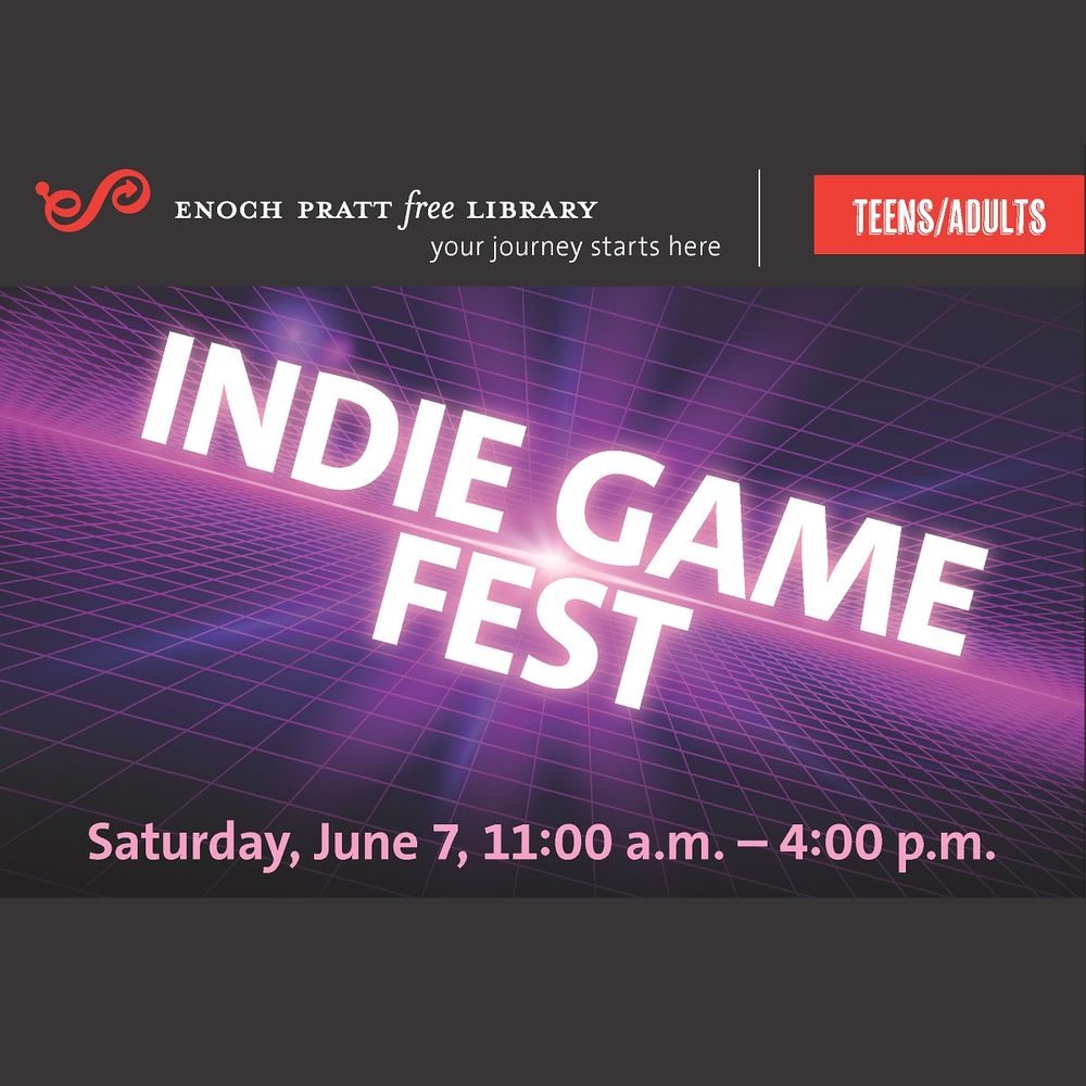 A flyer for the Enoch Pratt Free Library's Indie Game Fest, happening on Saturday June 7th from 11am to 4pm
