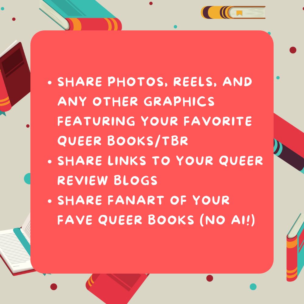 Candy red background surrounded by falling cartoon books. White text reads: Share photos, reels, and any other graphics featuring your favorite queer books/TBR; share links to your queer review blogs; share fanart of your fave queer books (no AI!)