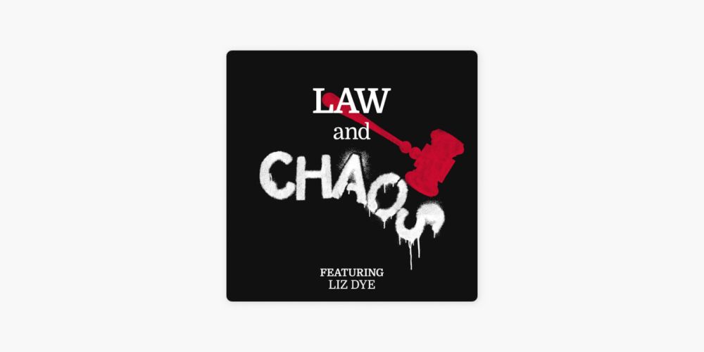 ‎Law and Chaos on Apple Podcasts