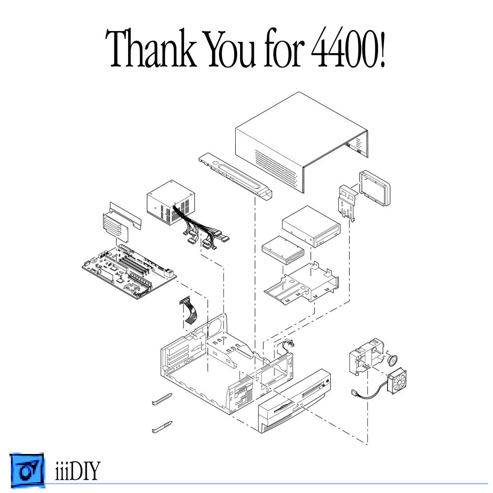 Exploded diagram of the PowerMac 4400 and the words Thank You for 4400! iiiDIY overtop, in the style of an Apple Service Manual.