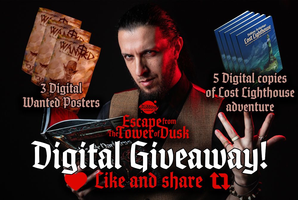 A flattering image of Mikhail here is positioned in a way to obscure the Book of Vile Darkness in his hands, while copies of Lost Lighthouse adventure and three posters are floating around in a manner to illustrate his professionalism, dedication and mask his panic over the uncontrollable flow of time. Under the Escape from the Tower of Dusk logo there's a big sign - Digital Giveaway and a call to like and share this post.