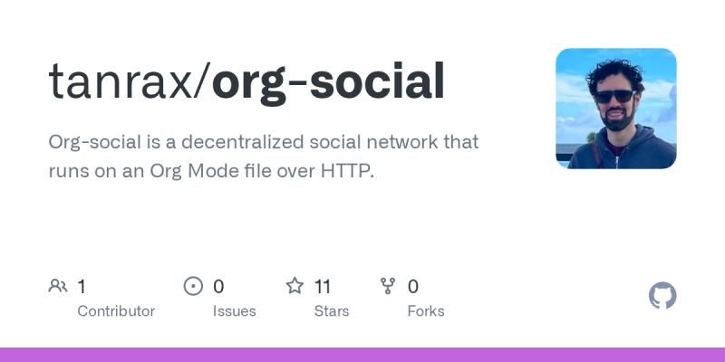 Org-social is a decentralized social network that runs on an Org Mode