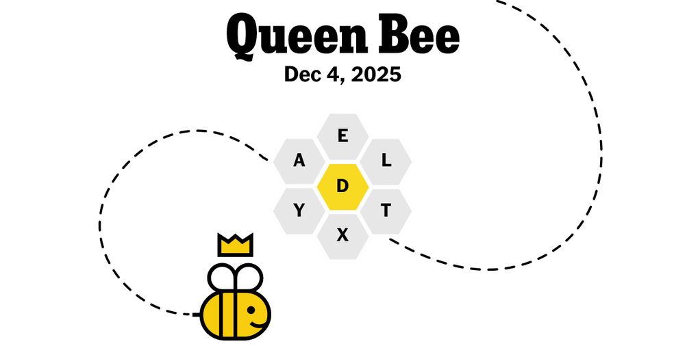 Queen Bee: December 4, 2025