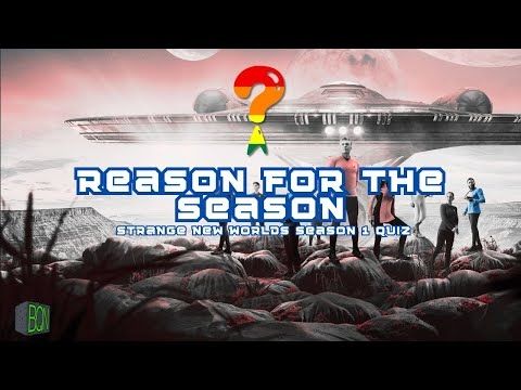 323 - Reason For The Season - Strange New Worlds Season 1