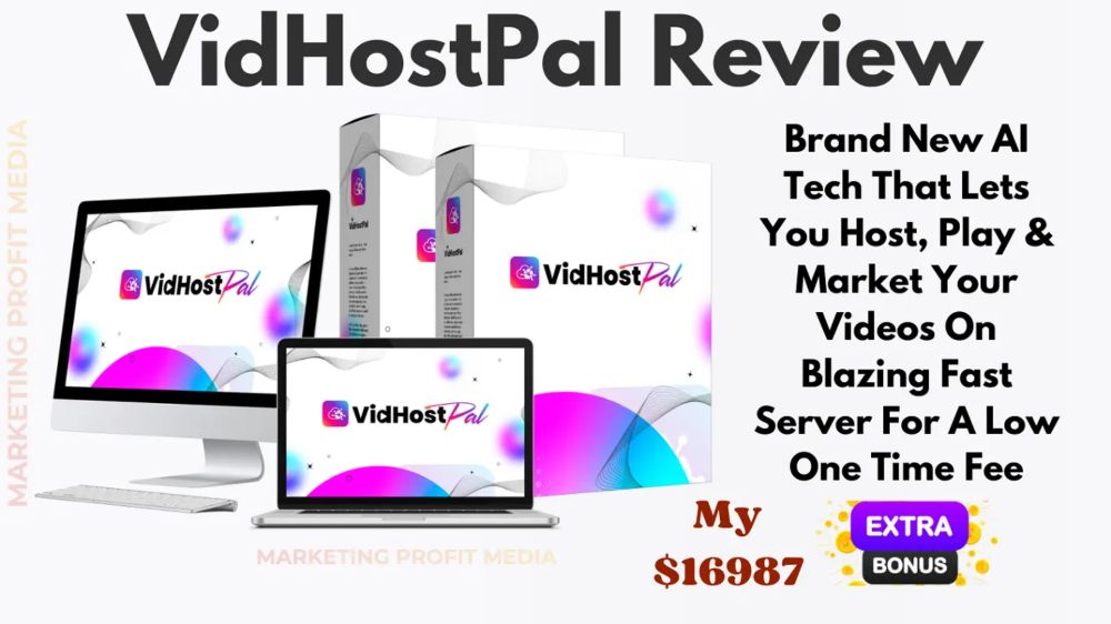 VidHostPal Review - Get Lifetime Video Hosting Tool