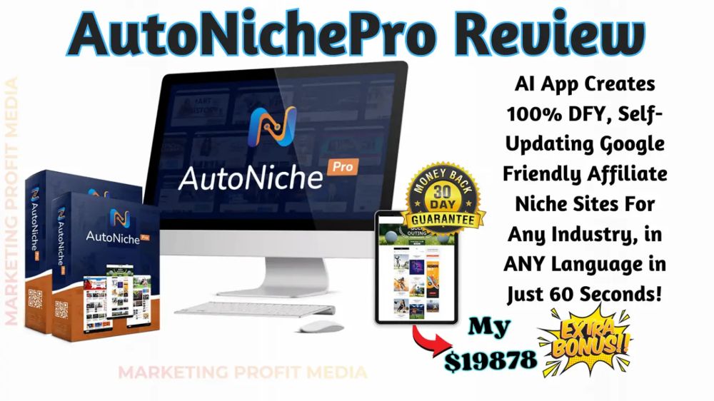 AutoNichePro Review - Create Google Friendly Affiliate Niche Sites with High-Ticket Offers!