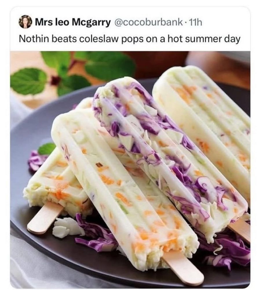 A picture from the bird site showing coleslaw popsicles 