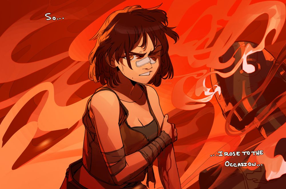 A young woman stands in front of a wrecked robot, wounded and surrounded by fire. Text on top reads: "So I rose to the occasion"