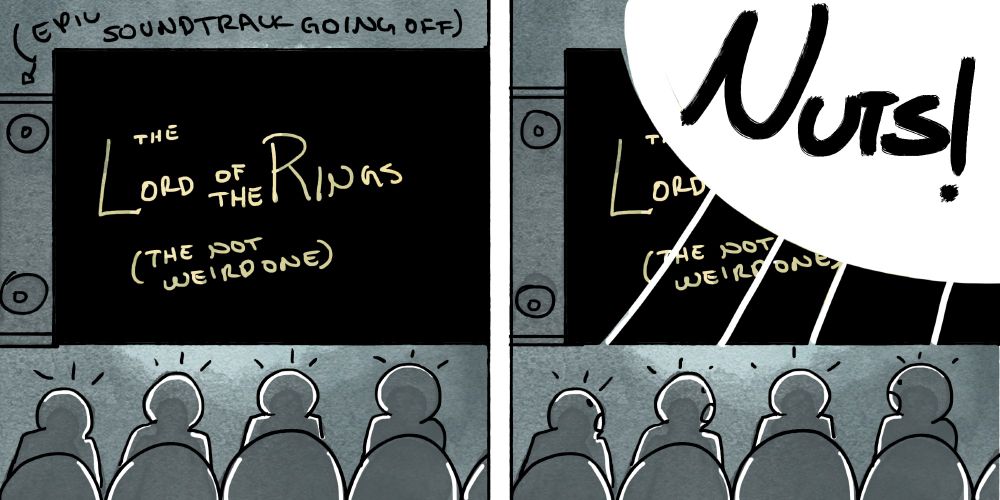Two panels, a cinema screen showing the LOTR opening, the second panel showing the crowd yelling “NUTS!”