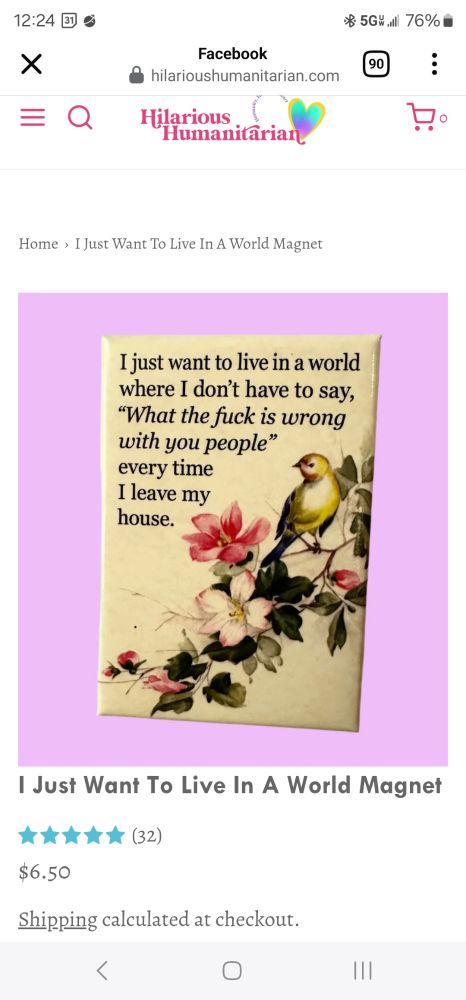 Magnet that says I just want to live in a world where I don't have to say WTF is wrong with you people 