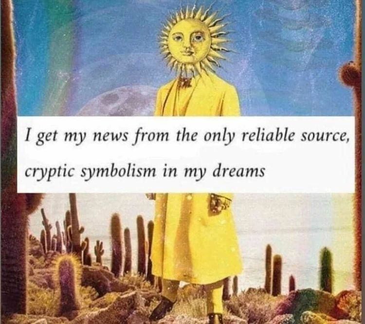  A man with a sun for a head stands in a twilight desert landscape. Caption: I get my news from my only reliable source, cryptic symbolism in my dreams