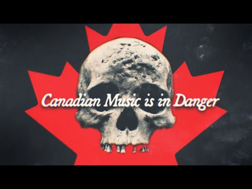 Canadian Music is in Danger