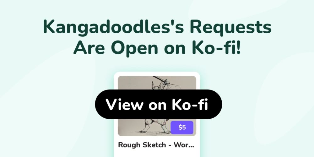 Kangadoodles's Ko-fi Requests