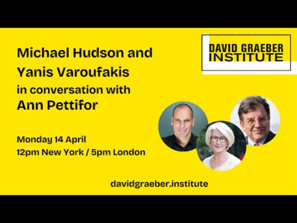 Michael Hudson & Yanis Varoufakis in conversation with Ann Pettifor