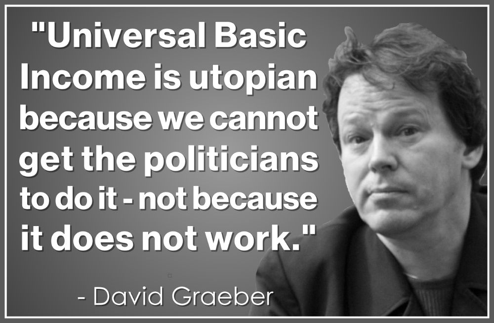 UBI is utopian because we cannot get the politicians to do it. Not because it does not work. 
