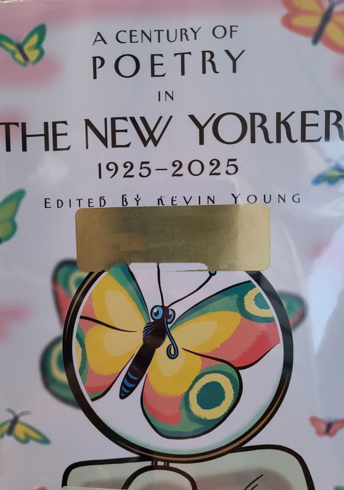 A Century of Poetry in The New Yorker 1925-2025. Edited by Kevin Young 