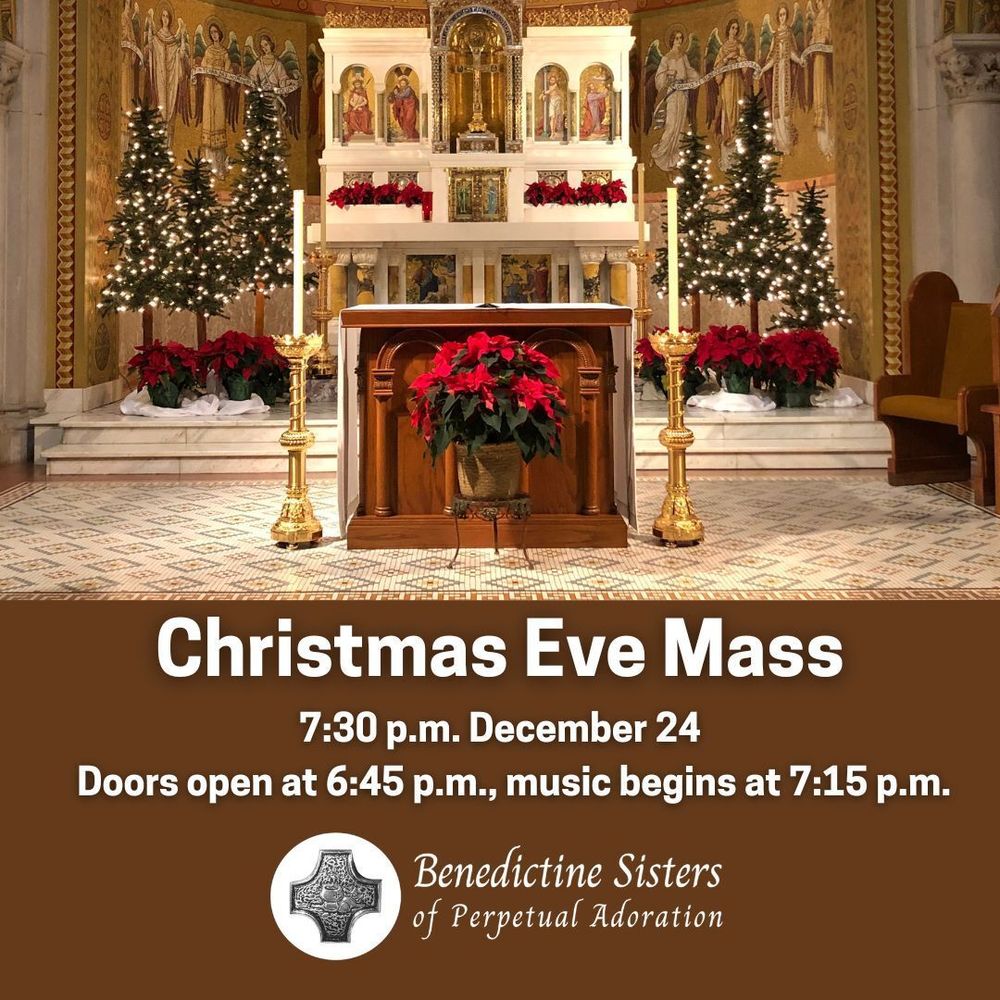 [PIC] Altar area of the Adoration Chapel decorated with red poinsettia plants and multiple Christmas trees with white lights [TEXT] Christmas Eve Mass: 7:30 p.m. December 24. Doors open at 6:45 p.m., music begins at 7:15 p.m.