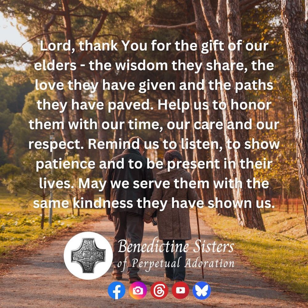 [PIC] Two elderly people walk down a park path, holding hands [TEXT] Lord, thank You for the gift of our elders - the wisdom they share, the love they have given and the paths they have paved. Help us to honor them with our time, our care and our respect. Remind us to listen, to show patience and to be present in their lives. May we serve them with the same kindness they have shown us.